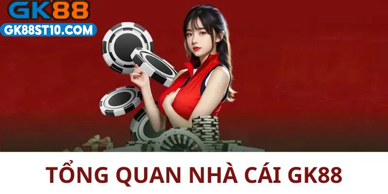 GK88 tổng quan